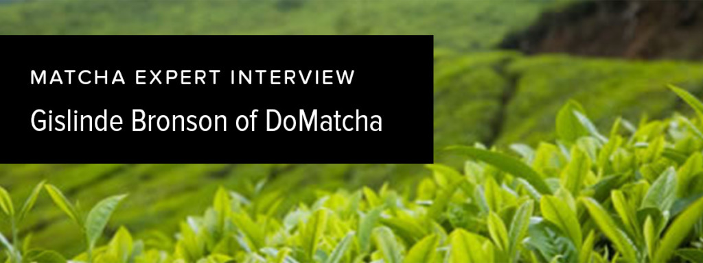 Matcha Reviews | Matcha Expert Interview with Gislinde Bronson of DoMatcha