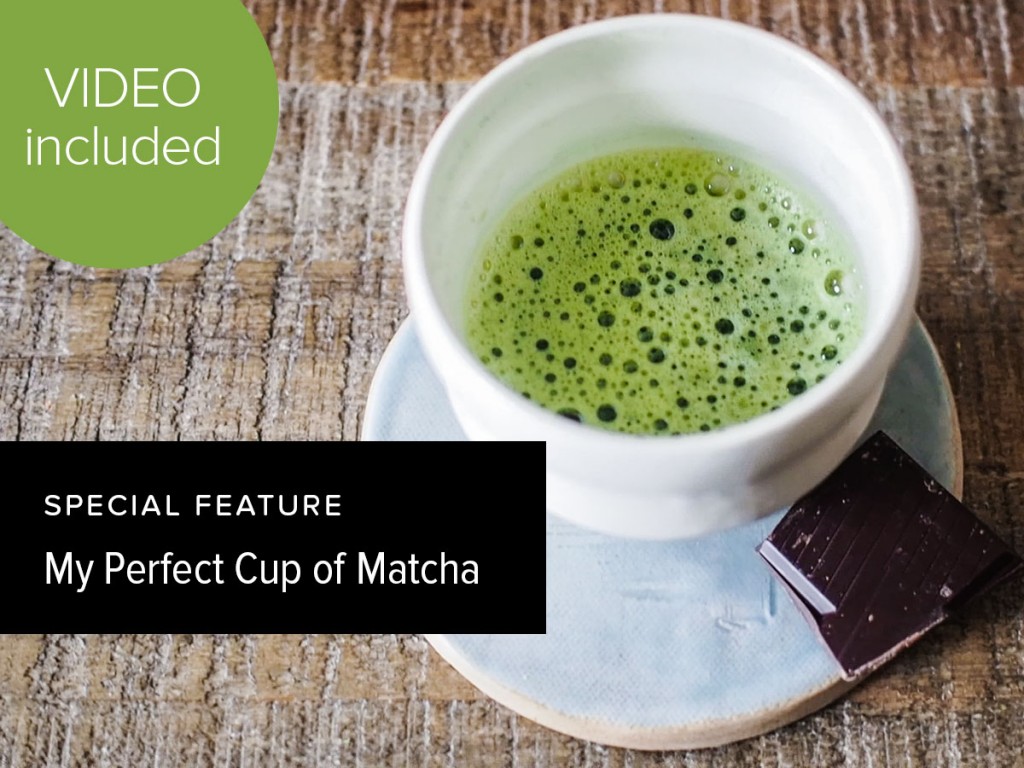 My Perfect Cup | Matcha Reviews